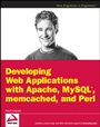 Developing Web Applications with Apache, MySQL®, memcached, and Perl - ISBN 9780470414644