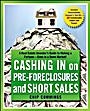 Cashing in on Pre–foreclosures and Short Sales: A Real Estate Investors Guide to Making a Fortune Even in a Down Market - ISBN 9780470419816
