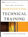 Demystifying Technical Training: Partnership, Strategy, and Execution - ISBN 9780470420836