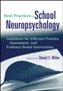 Best Practices in School Neuropsychology: Guidelines for Effective Practice, Assessment, and Evidence–Based Intervention - ISBN 9780470422038