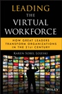 Leading the Virtual Workforce: How Great Leaders Transform Organizations in the 21st Century - ISBN 9780470422809