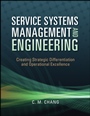 Service Systems Management and Engineering: Creating Strategic Differentiation and Operational Excellence - ISBN 9780470423325