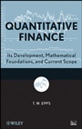 Quantitative Finance: Its Development, Mathematical Foundations, and Current Scope - ISBN 9780470431993