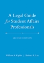 A Legal Guide for Student Affairs Professionals: (Updated and Adapted from The Law of Higher Education, 4th Edition) - ISBN 9780470433935