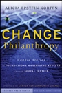 Change Philanthropy: Candid Stories of Foundations Maximizing Results through Social Justice - ISBN 9780470435168