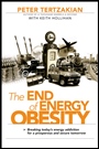 The End of Energy Obesity: Breaking Todays Energy Addiction for a Prosperous and Secure Tomorrow - ISBN 9780470435441