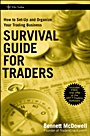 Survival Guide for Traders: How to Set Up and Organize Your Trading Business - ISBN 9780470436424