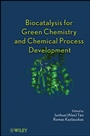 Biocatalysis for Green Chemistry and Chemical Process Development - ISBN 9780470437780