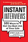Instant Interviews: 101 Ways to Get the Best Job of Your Life - ISBN 9780470438473