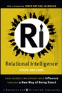Relational Intelligence: How Leaders Can Expand Their Influence Through a New Way of Being Smart - ISBN 9780470438695