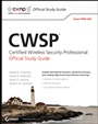 CWSP Certified Wireless Security Professional Official Study Guide: Exam PW0–204 - ISBN 9780470438916