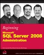Beginning Microsoft SQL Server 2008 Administration - ISBN 9780470440919