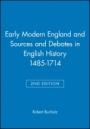 Early Modern England and Sources and Debates in English History 1485–1714 - ISBN 9780470442180