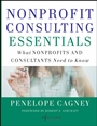 Nonprofit Consulting Essentials: What Nonprofits and Consultants Need to Know - ISBN 9780470442401
