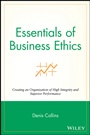 Essentials of Business Ethics: Creating an Organization of High Integrity and Superior Performance - ISBN 9780470442562