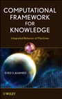 Computational Framework for Knowledge: Integrated Behavior of Machines - ISBN 9780470446867