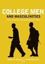 College Men and Masculinities: Theory, Research, and Implications for Practice - ISBN 9780470448427