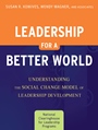 Leadership for a Better World: Understanding the Social Change Model of Leadership Development - ISBN 9780470449493