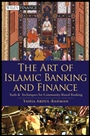 The Art of Islamic Banking and Finance: Tools and Techniques for Community–Based Banking - ISBN 9780470449936