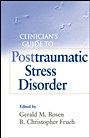 Clinicians Guide to Posttraumatic Stress Disorder - ISBN 9780470450956