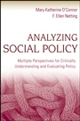 Analyzing Social Policy: Multiple Perspectives for Critically Understanding and Evaluating Policy - ISBN 9780470452035