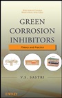Green Corrosion Inhibitors: Theory and Practice - ISBN 9780470452103