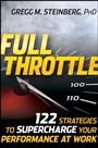 Full Throttle: 122 Strategies to Supercharge Your Performance at Work - ISBN 9780470452424
