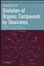 Oxidation of Organic Compounds by Dioxiranes - ISBN 9780470454077