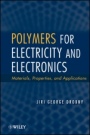 Polymers for Electricity and Electronics: Materials, Properties, and Applications - ISBN 9780470455531