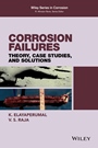 Corrosion Failures: Theory, Case Studies, and Solutions - ISBN 9780470455647