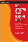 The Leverage Space Trading Model: Reconciling Portfolio Management Strategies and Economic Theory - ISBN 9780470455951