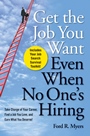 Get The Job You Want, Even When No Ones Hiring: Take Charge of Your Career, Find a Job You Love, and Earn What You Deserve - ISBN 9780470457412
