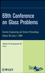 69th Conference on Glass Problems, Volume 30, Issue 1 - ISBN 9780470457511