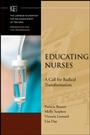 Educating Nurses: A Call for Radical Transformation - ISBN 9780470457962