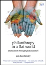 Philanthropy in a Flat World: Inspiration Through Globalization - ISBN 9780470458013