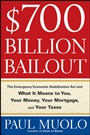 $700 Billion Bailout: The Emergency Economic Stabilization Act and What It Means to You, Your Money, Your Mortgage and Your Taxes - ISBN 9780470462560