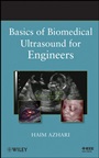 Basics of Biomedical Ultrasound for Engineers - ISBN 9780470465479