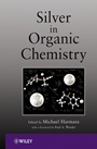 Silver in Organic Chemistry - ISBN 9780470466117