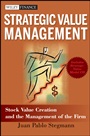 Strategic Value Management: Stock Value Creation and the Management of the Firm - ISBN 9780470467107