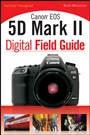 Canon EOS 5D Mark II Digital Field Guide - ISBN 9780470467145