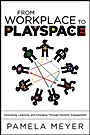 From Workplace to Playspace: Innovating, Learning and Changing Through Dynamic Engagement - ISBN 9780470467220