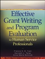 Effective Grant Writing and Program Evaluation for Human Service Professionals - ISBN 9780470469989