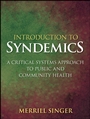 Introduction to Syndemics: A Critical Systems Approach to Public and Community Health - ISBN 9780470472033