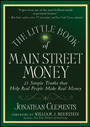 The Little Book of Main Street Money: 21 Simple Truths that Help Real People Make Real Money - ISBN 9780470473238