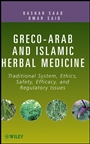 Greco–Arab and Islamic Herbal Medicine: Traditional System, Ethics, Safety, Efficacy, and Regulatory Issues - ISBN 9780470474211