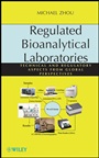 Regulated Bioanalytical Laboratories: Technical and Regulatory Aspects from Global Perspectives - ISBN 9780470476598