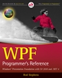 WPF Programmers Reference: Windows® Presentation Foundation with C# 2010 and .NET 4 - ISBN 9780470477229