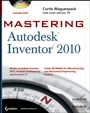 Mastering Autodesk Inventor 2010 - ISBN 9780470478301
