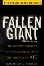 Fallen Giant: The Amazing Story of Hank Greenberg and the History of AIG - ISBN 9780470480021