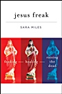 Jesus Freak: Feeding Healing Raising the Dead - ISBN 9780470481660